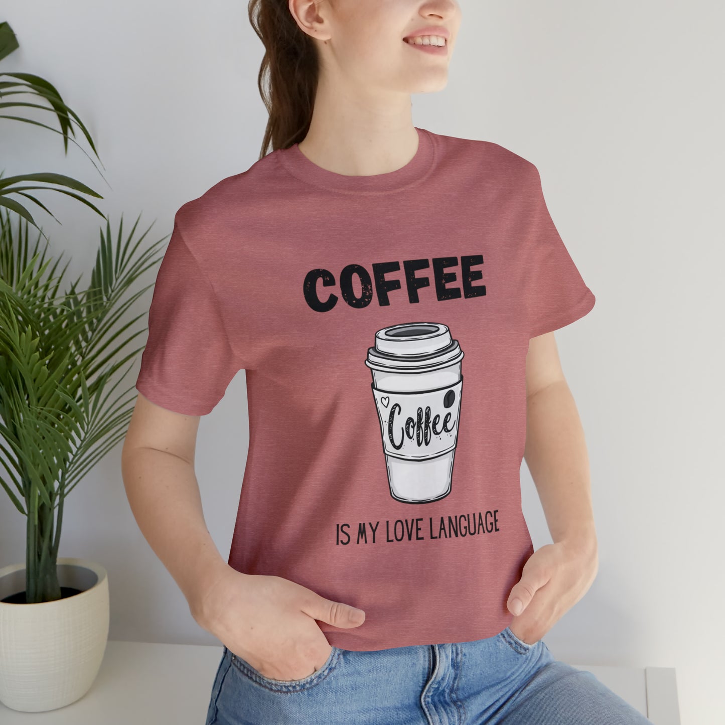Coffee Is My Love Language T-Shirt
